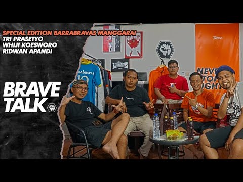 BRAVE TALK : SPECIAL EDITION HUT THE JAKMANIA BARRABRAVAS MANGGARAI 22TH!