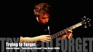 Alberto Rigoni -Trying To Forget (bass ballad)