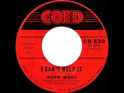 1960 Adam Wade - I Can’t Help It (If I’m Still In Love With You)