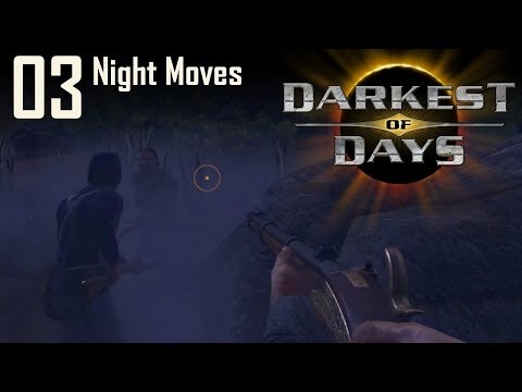 Let's Play Darkest of Days: 03 Night Moves