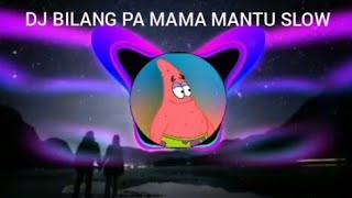 Download Mp3 DJ BILANG PA MAMA MANTU KITA SO SIAP SLOW FULL BASS VIRAL TIKTOK TERBARU 2021