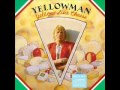 Yellowman - Na Touch Ya So