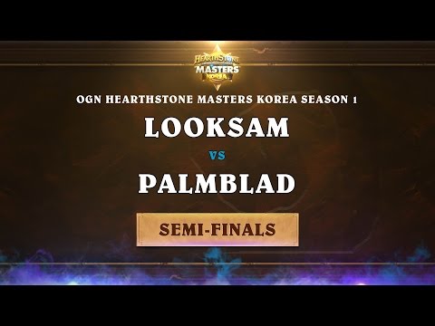 Looksam vs Palmblad - Semi-Final - OGN Hearthstone Masters Korea Season 1