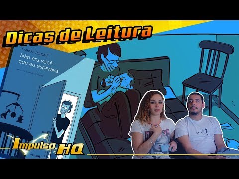 Não Era Você que Eu Esperava | Dica de Leitura Impulso HQ
