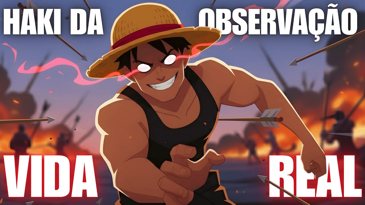 COMO USAR O HAKI DA OBSERVAÇÃO NA VIDA REAL