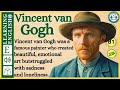 Improve Your English Very Interesting Story Level 3 Vincent Van Gogh WooEnglish
