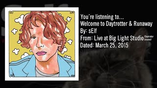sElf - Welcome to Daytrotter &amp; Runaway (Live at Big Light Studio, March 25-2015)