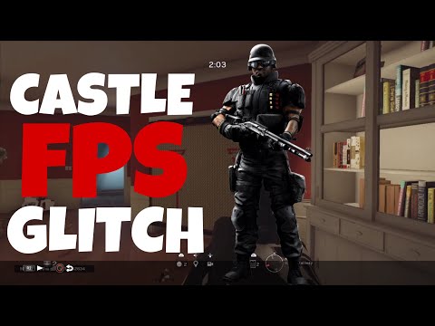 CASTLE FPS GLITCH (RAINBOW SIX SIEGE) Please FIX