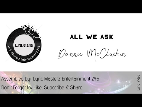 All We Ask with Lyrics - Donnie Mcclurkin