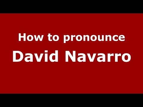 How to pronounce David Navarro (Spanish/Spain) - PronounceNames.com