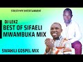 BEST OF SIFAELI MWAMBUKA MIX 2022