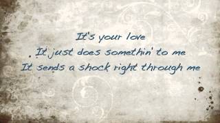 Its Your Love-TIm McGraw (Lyrics)