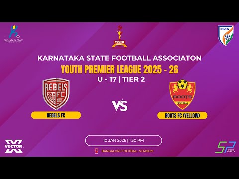 KSFA | YOUTH PREMIER LEAGUE 2025 - 26 | U - 17 | TIER 2 | REBELS FC VS ROOTS FC (YELLOW) | 10.01.26