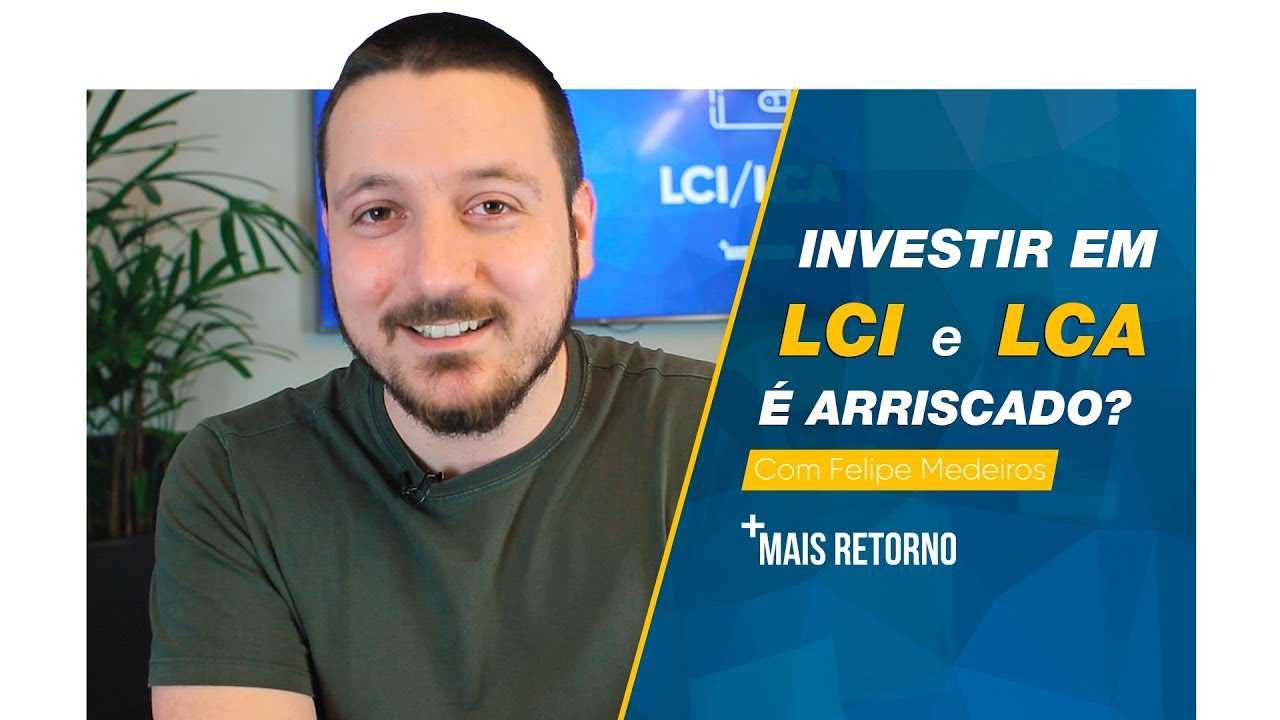 Investir em LCI ou LCA é seguro ou arriscado? – Ep. 2