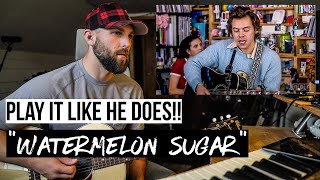 How To Play "Watermelon Sugar" Just Like Harry Styles