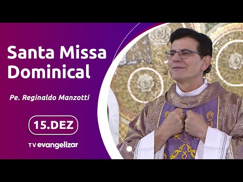 3º Domingo do Advento | Santa Missa Dominical com @PadreManzottiOficial | 15/12/2024