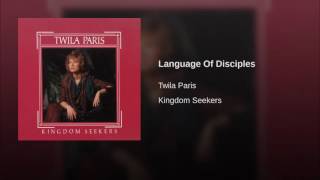 038 TWILA PARIS Language Of Disciples