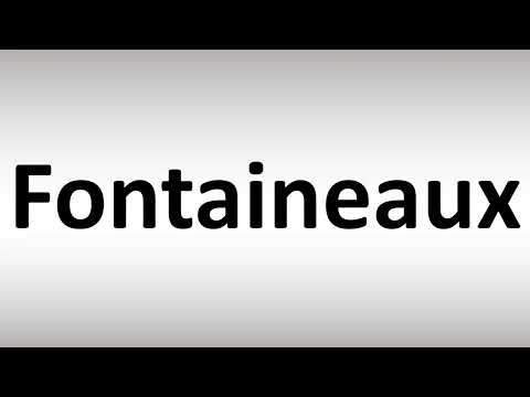 How to Pronounce Fontaineaux