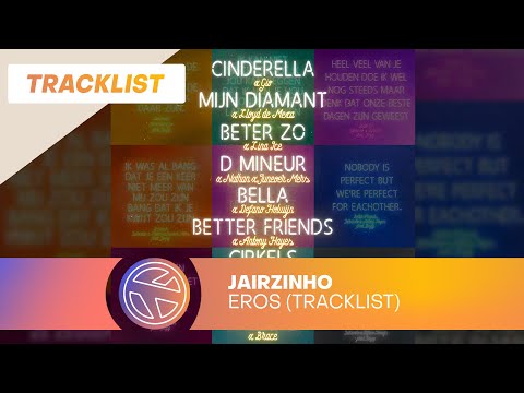 JAIRZINHO - EROS (TRACKLIST) - VRIJDAG 2 JULI ONLINE