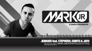 Jebroer feat. Stepherd, Skinto & Jayh - Banaan (Mark Junior & Anthology Dj Tool)