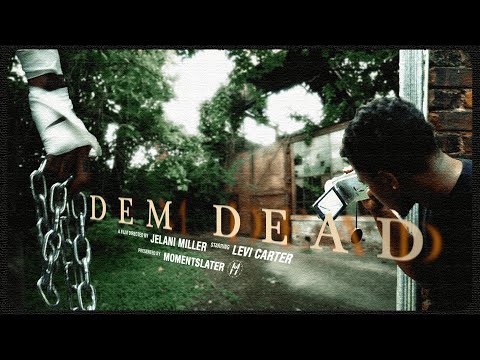 Video thumbnail for Dem Dead