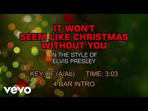It Won't Seem Like Christmas (Without You) - Elvis Presley