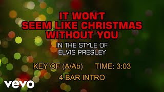 Elvis Presley - It Won&#39;t Seem Like Christmas Without You (Karaoke)