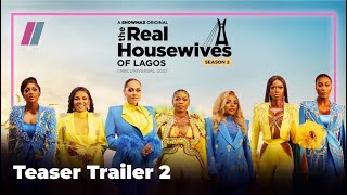 The Real Housewives of Lagos S2  Teaser trailer 2 