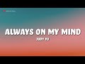 Judy Yo Always On My Mind Lyrics