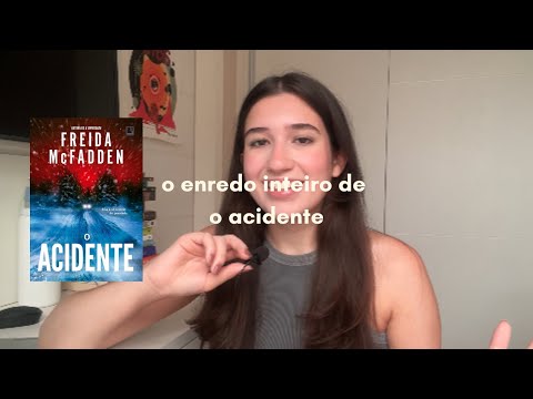 o enredo inteiro de... o acidente!