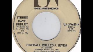 Dave Dudley ~ Fireball Rolled A Seven