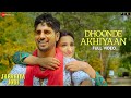 Dhoonde Akhiyaan Jabariya Jodi Sidharth Malhotra Parineeti C Yasser Altamash Full Video
