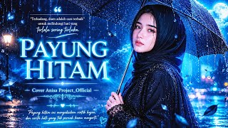 Download lagu [ SEDIH.😭]PAYUNG HITAM - IIS DAHLIA | Cover by Anisa Project_ | Dangdut Lawas Penuh Kenangan mp3