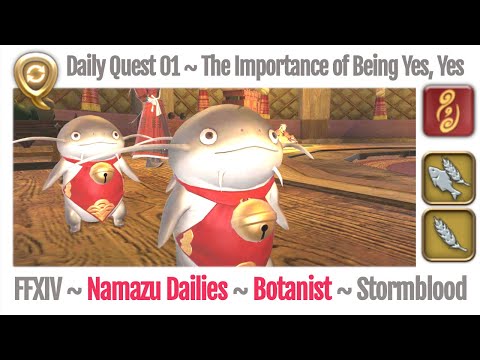 FFXIV Daily Quest Botanist 01 The Importance of Being Yes, Yes - Beast Tribe Namazu - Stormblood
