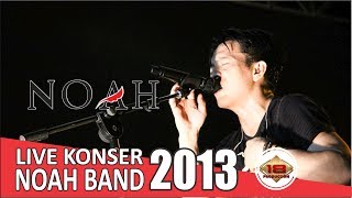 Live Konser Noah Band - Puisi Adinda @Tangerang, 12 Oktober 2013