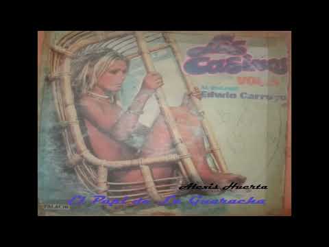 Los Casinos - La Pepa de Caujil............El Papi de La Guaracha