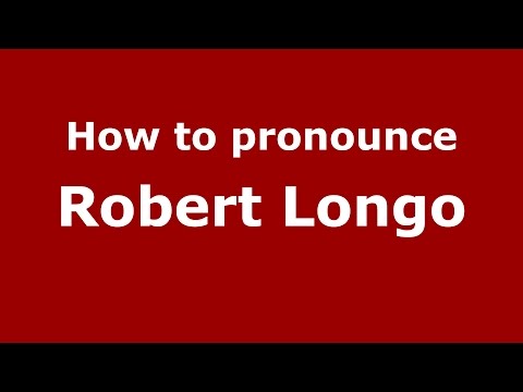 How to pronounce Robert Longo (American English/US)  - PronounceNames.com