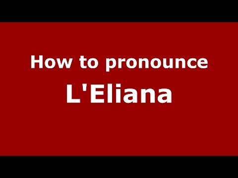 How to pronounce L'Eliana (Spanish/Spain) - PronounceNames.com