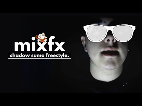 MixFX - Shadow Sumo Freestyle
