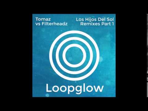 Tomaz, Filterheadz - Los Hijos Del Sol (The Advent & Spiriakos Remix)