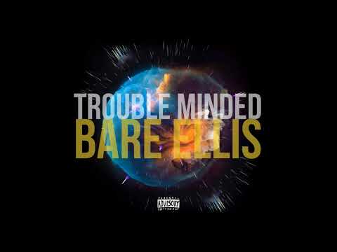 Bare Ellis - Trouble Minded