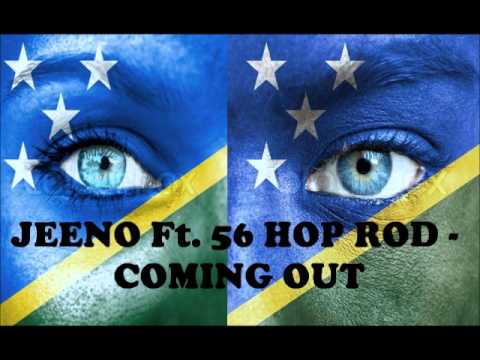 JEENO Ft. 56 HOP ROD - COMING OUT (Solomon Islands Music 2015)