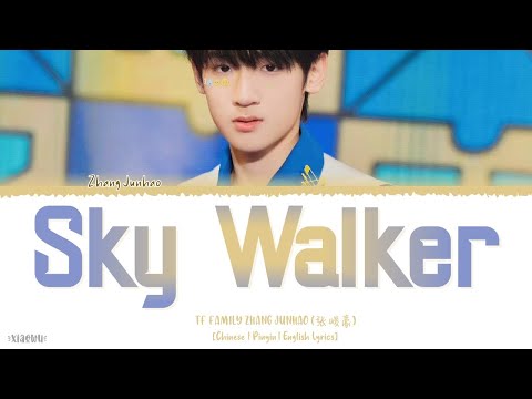 Sky Walker - TF Family Zhang Junhao (TF家族 张峻豪) [Colourcoded] Lyrics