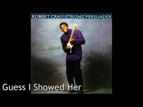 Robert Cray -  Strong Persuader FULL ALBUM