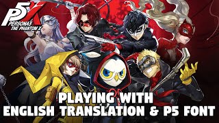 Persona 5 The Phantom X - Playing With English Translations & P5 Font