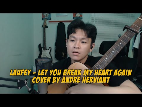 Laufey - Let You Break My Heart Again | Cover by Andre Herviant