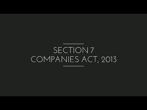 Section 7 of the Companies Act, 2013 - Explained!