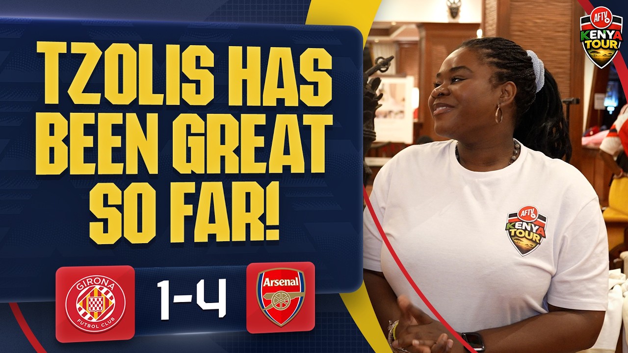 Tzolis Has Been Great So Far! (Kenyah) | Girona 1-4 Arsenal