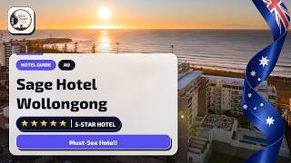 Who Should Stay at Sage Hotel Wollongong? Before You Book✨