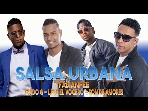Salsa Urbana 2025 - FABIANFEE - GUIDO G - LELE EL VOCERO - SON DE AMORES Doce Meses ♫